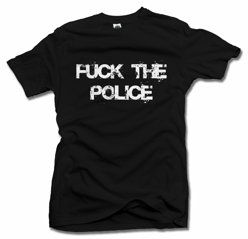 FUCK THE POLICE FUNNY T-SHIRT Model