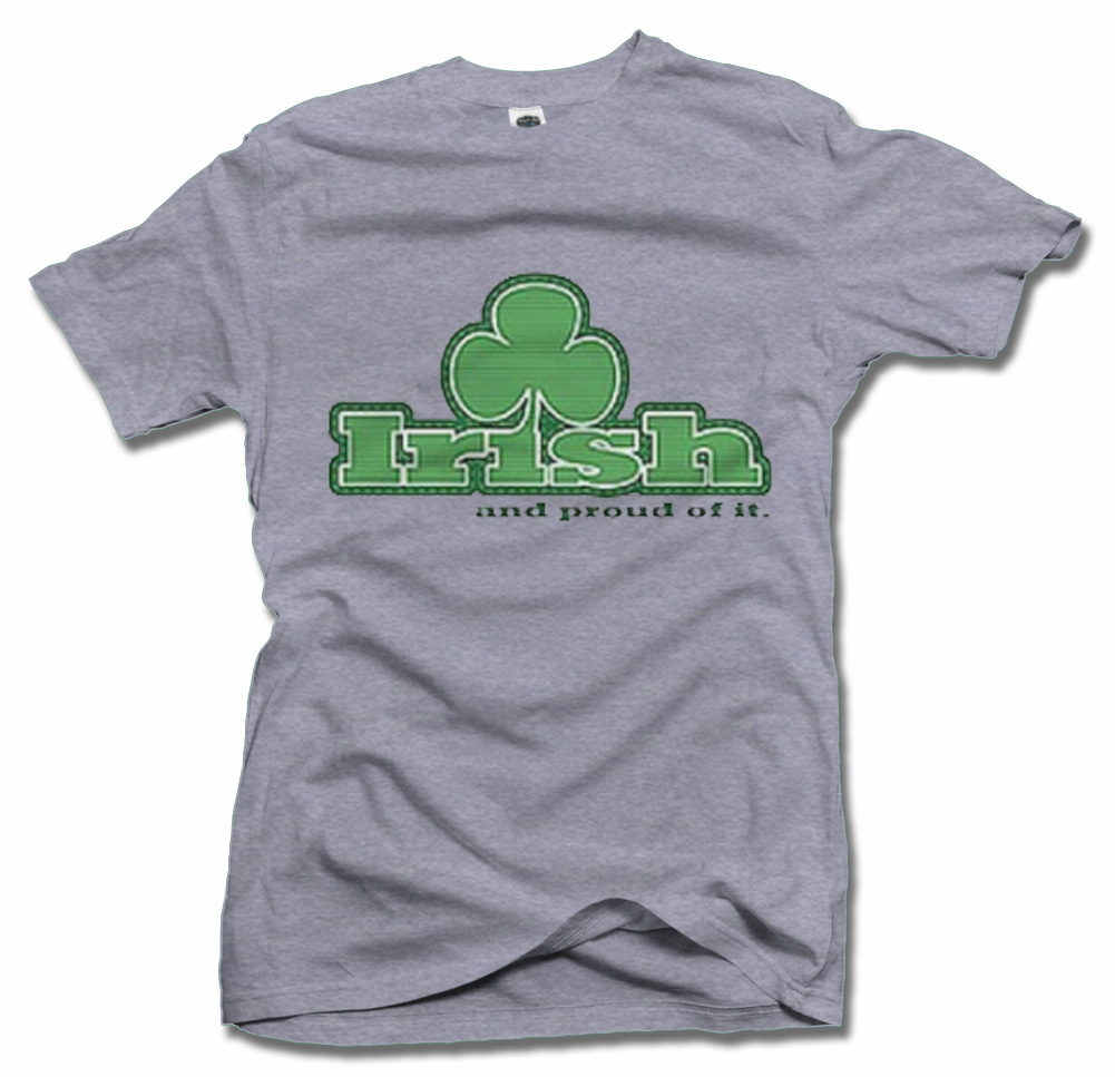 IRISH AND PROUD OF IT Funny Irish Tshirts The world's authority