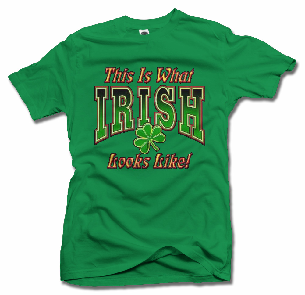 THIS IS WHAT IRISH LOOKS LIKE CLOVER T-SHIRT | Funny Irish T-shirts ...