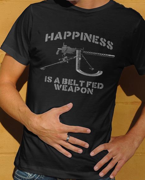 HAPPINESS IS A BELT FED WEAPON Model
